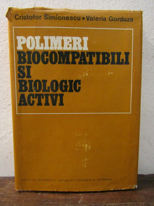 Polimeri biocompatibili și biologic activi - Cristofor Simionescu, V. Gorduza