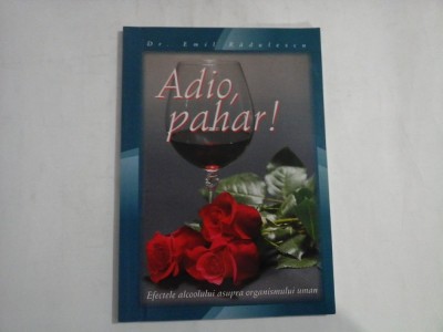 ADIO, PAHAR! efectele alcoolului asupra organismului uman - dr. Emil RADULESCU foto