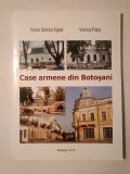 Florin Simion Egner; Viorica Popa - Case armene din Botoșani