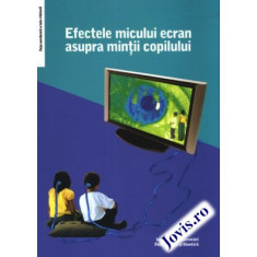 Efectele micului ecran asupra minții copilului