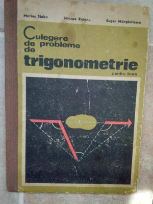 M. Stoka - Culegere de probleme de trigonometrie pentru licee (editia 1970) foto