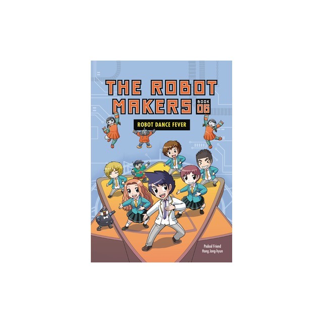Robot Dance Fever: Book 6