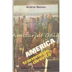 America - Transmisie Directa - Andrei Bacalu