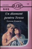 UN DIAMANT PENTRU TESSA-TERESA FRANCIS-344300