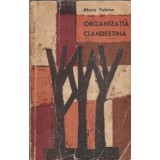 Organizatia Clandestina - Mario Tobino