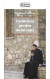 Psihiatria pentru duhovnici - Dmitri Avdeev