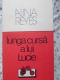Lunga Cursa a Lui Lucie - Alina Reyes, Babel, 1992, Roman, Beletristica, Coperta Necartonata