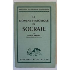 LE MOMENT HISTORIQUE DE SOCRATE par GEORGES BASTIDE , 1939