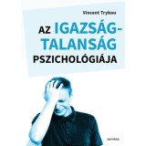 Az igazs&aacute;gtalans&aacute;g pszichol&oacute;gi&aacute;ja - Vincent Trybou, 2023