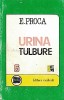 Urina Tulbure - Eugen Proca, Carte Medicina 1996, Editura Medicala, 157 pagini, Brosata