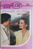 Secretele Afroditei - Sally Wentworth - Roman de Dragoste
