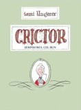 Crictor. Serpisorul cel bun/Tomi Ungerer, Vlad Si Cartea Cu Genius