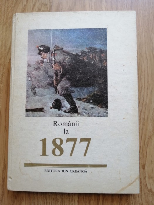 Emil Manu - Romanii la 1877 - Editura: Ion Creanga : 1977