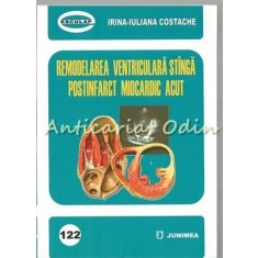 Remodelarea Ventriculara Stinga Postinfarct Miocardic Acut - I. Costache