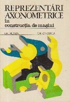 Reprezentari axonometrice in constructia de masini foto