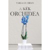 A k&eacute;k orchidea - Varga Gy. Brian