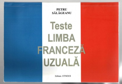 Teste - Limba franceza - pr. Petru Sălăgeanu, ed. Etnous, 2012 foto