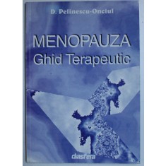 MENOPAUZA - GHID TERAPEUTIC de D. PELINESCU ONCIUL