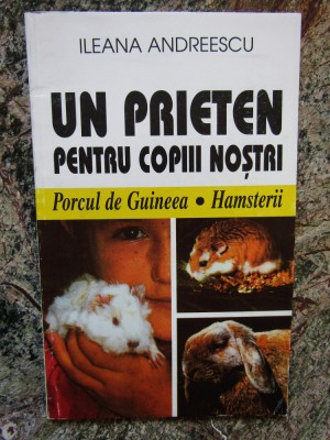 Ileana Andreescu - Un prieten pentru copiii nostri. Porcul de guineea. Hamsterii foto