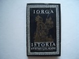 Istoria lui Stefan cel Mare - Nicolae Iorga, 1966, Alta editura, N. Iorga