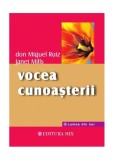 Vocea cunoaşterii - Paperback brosat - Don Miguel Ruiz, Janet Mills - Mix