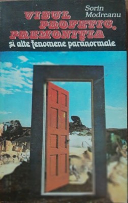 Visul profetic Premonitia si alte fenomene paranormale - Sorin Modreanu foto