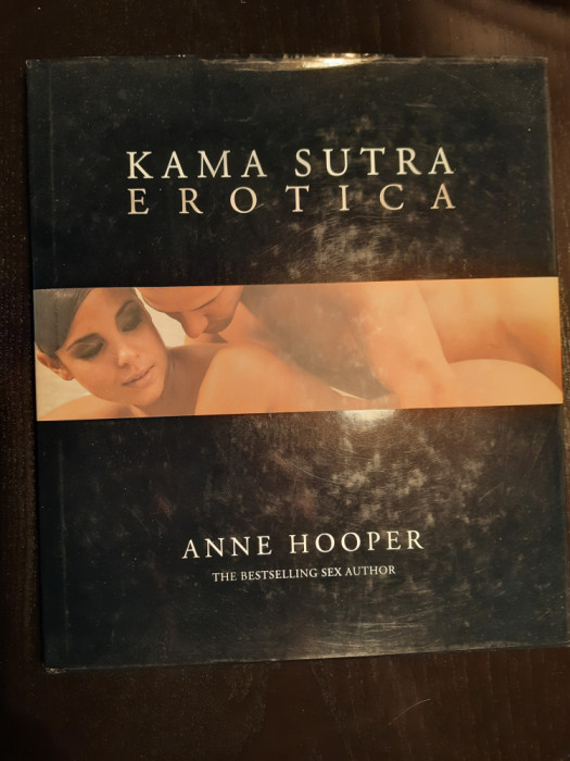 &quot;KAMA SUTRA EROTICA&quot;, Anne Hooper. 2010. Carte in limba engleza