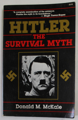 HITLER , THE SURVIVAL MYTH by DONALD M. McKALE , 1981 foto