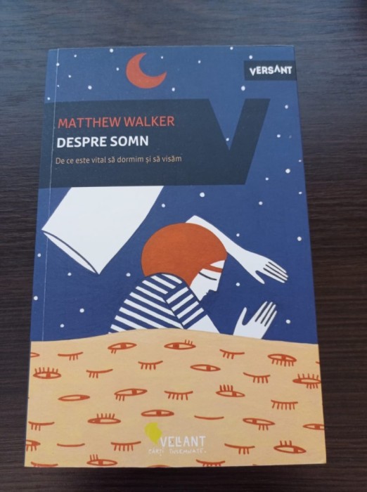 Matthew Walker - Despre somn
