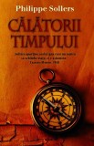 Călătorii timpului - Paperback brosat - Phillippe Sollers - RAO