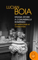 Strania istorie a comunismului romanesc (ebook) - LibHumanitas