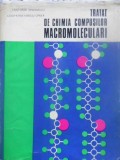 TRATAT DE CHIMIA COMPUSILOR MACROMOLECULARI VOL.1-CRISTOFOR SIMIONESCU, CLEOPATRA VASILIU OPREA-341873