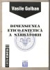 Vasile Golban-Dimensiunea etico-estetica a sarbatorii*cu dedicatie