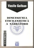 Vasile Golban-Dimensiunea etico-estetica a sarbatorii*cu dedicatie