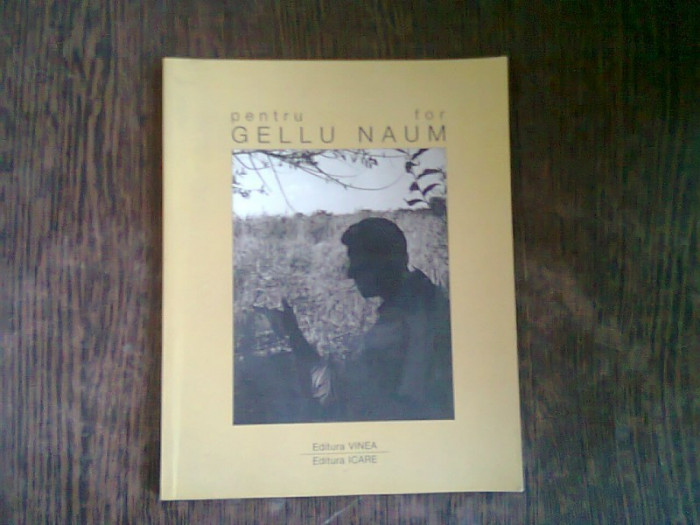 PENTRU GELLU NAUM - VOLUM COORDONAT DE IULIAN TANASE