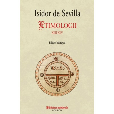 Etimologii XIII-XIV - Isidor de Sevilla foto