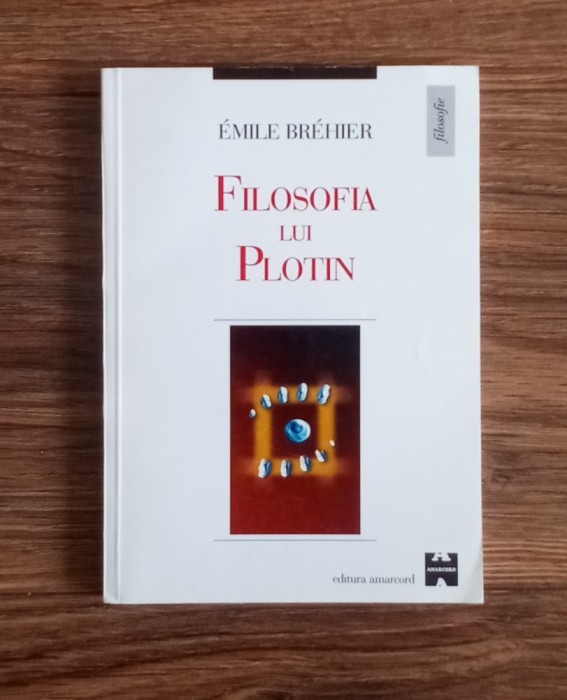 Filosofia lui Plotin - Emile Brehier