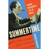 Summertime: George Gershwin&#039;s Life in Music