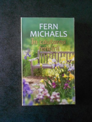 FERN MICHAELS - IN CAUTAREA FERICIRII foto