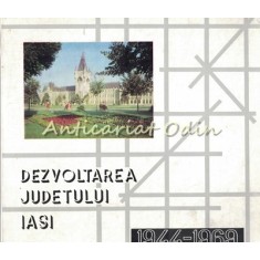 Dezvoltarea Judetului Iasi 1944-1969 - S. Max, C. Chelaru
