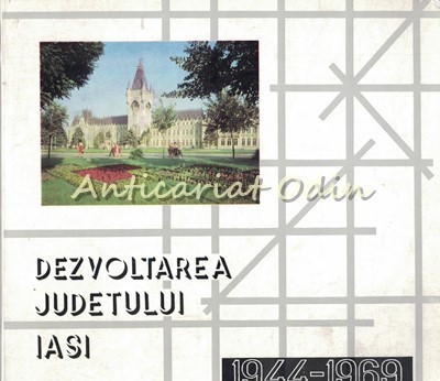 Dezvoltarea Judetului Iasi 1944-1969 - S. Max, C. Chelaru foto