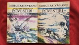 Mihail SADOVEANU -POVESTIRI (2 VOLUME)