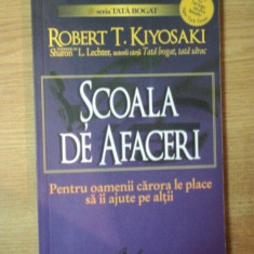 SCOALA DE AFACERI de ROBERT T. KIYOSAKI