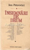 Insemnari De Drum - Ion Petrovici