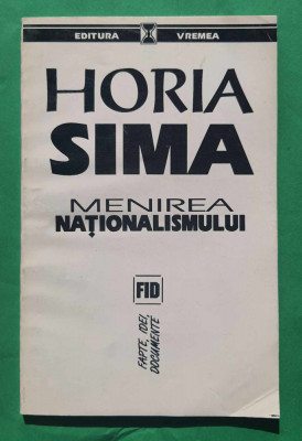 Horia Sima - Menirea Naționalismului foto