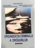 Ioan Dascalu (coord.) - Organizatia criminala a drogurilor (Editia: 2008)