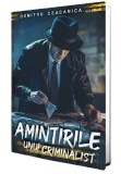 Cumpara ieftin Amintirile unui criminalist