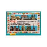 Andrei Bantas - Ghid de conversatie poliglot roman-englez-german-francez-italian-spaniol (Editia: 1991)