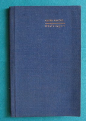 Cezar Baltag &amp;ndash; Rasfrangeri ( prima editie ) foto