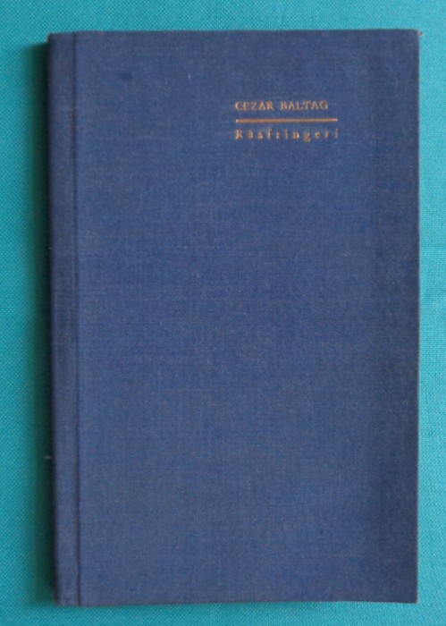 Cezar Baltag &ndash; Rasfrangeri ( prima editie )